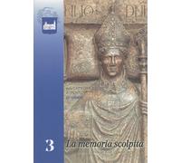 La memoria scolpita. Le iscrizioni nella Cattedrale di san Vigili