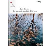 La memoria sensibile delle cose