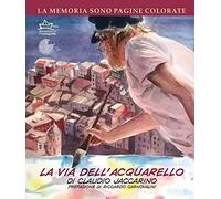 La memoria sono pagine colorate. La via dell'acquarello (Vol. 2)