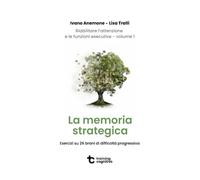 La memoria strategica - PQRST: Esercizi su 26 brani di difficoltà progressiva