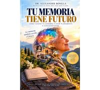 LA MEMORIA TIENE FUTURO: Del miedo a olvidar al poder seguir aprendiendo