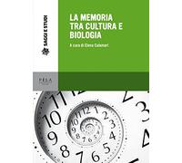 La memoria tra cultura e biologia