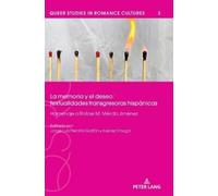 La memoria y el deseo (Copertina rigida) Queer Studies in Romance Cultures
