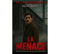 La Menace: Thriller psychologique et polar noir dans un Lille sombre et réaliste.