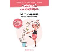 La Ménopause: Début d'une nouvelle vie