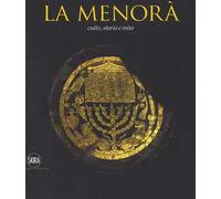 La Menorà. Culto, storia e mito. Ediz. italiana e inglese