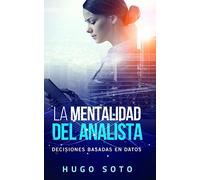 La mentalidad del analista: Decisiones basadas en datos