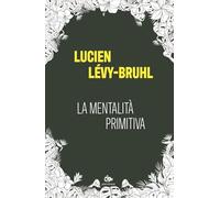La mentalita primitiva