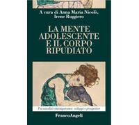 La mente adolescente e il corpo ripudiato