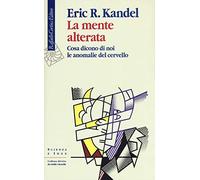 La mente alterata. Cosa dicono di noi le anomalie del cervello