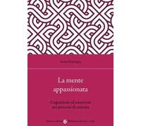 La mente appassionata. Cognizioni ed emozioni nei processi di crescita