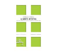 La mente artistica. Il ruolo dell’esperienza estetica nello sviluppo della cognizione umana