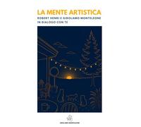 La Mente Artistica: Robert Henri e Girolamo Monteleone in dialogo con te