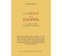 La mente che si sdoppia. La scissione verticale in psicoanalisi e psicoter...