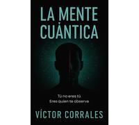 La Mente Cuántica