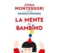LIBRO LA MENTE DEL BAMBINO - MARIA MONTESSORI
