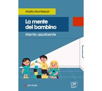 La mente del bambino. Mente assorbente - Montessori Maria