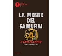 La mente del samurai. Il codice del Bushido