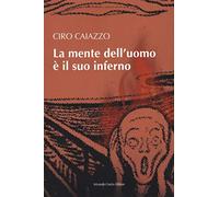 La mente dell'uomo è il suo inferno
