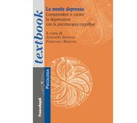 La mente depressa. Comprendere e curare la depressione con la psicoterapia cognitiva