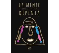 La mente dipinta. Ediz. illustrata