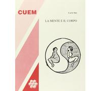 La mente e il corpo. Lezioni universitarie