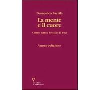 La mente e il cuore. Come nasce lo stile di vita
