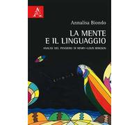 La mente e il linguaggio. Analisi del pensiero di Henry-Louis Bergson
