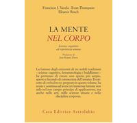 La mente è nel corpo. Scienze cognitive ed esperienza umana - 202