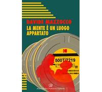 La mente è un luogo appartato