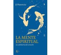 La mente espiritual: La sabiduría del corazón