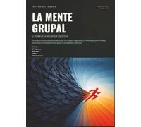 La Mente Grupal: El Poder de la Influencia Colectiva
