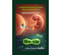 La Mente Humana no Existe. Pero nuestra Vida Si.: Los Cerebros Endocrino-hedónico Energético desde una mirada Vegetalemergentista