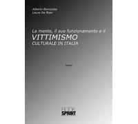 La mente, il suo funzionamento e il vittimismo culturale in Italia
