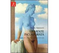 La mente incorporata. La lezione di J. Kim sino ai neuroni specchio
