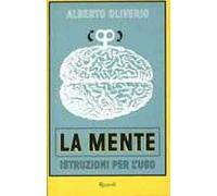 La mente. Istruzioni per l'uso