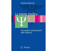 La mente medica. Che significa «umanizzazione» della medicina