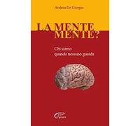 La mente mente? Chi siamo quando nessuno guarda