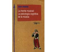 La mente musical : la psicología cognitiva de la música: 1