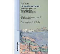 La mente narrativa. Verso una concezione post-razionalista dell'identità personale