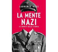 La mente nazi. 12 moniti dalla storia