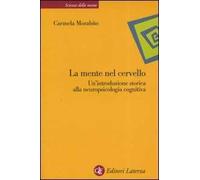 La mente nel cervello. Un'introduzione storica alla neuropsicologia cognitiva