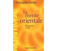 La mente orientale. Psicoanalisi e Cina