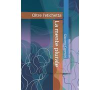 La mente plurale: Oltre l'etichetta