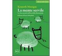 La mente servile. La vita morale nell'era della democrazia