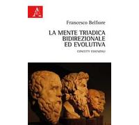 La mente triadica, bidirezionale ed evolutiva. Concetti essenziali