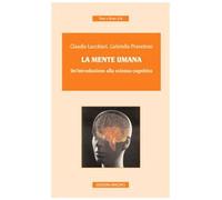La mente umana. Un'introduzione alla scienza cognitiva