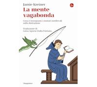 La mente vagabonda. Cosa ci insegnano i monaci medievali sulla distrazione