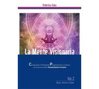 La Mente Visionaria Vol.2 Ansia, Stress & Paure di Federica Sala, 2016