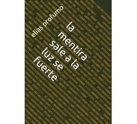la mentira sale a la luz se fuerte